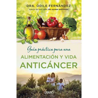 Libro: Guía Práctica para una Alimentación y Vida Anticáncer