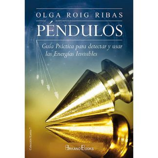 Libro: Péndulos: Guía práctica para detectar y usar las energías invisibles