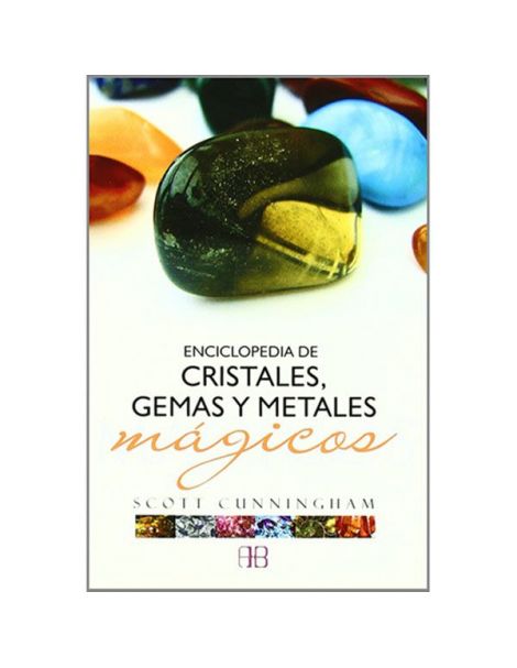 Enciclopedia de Cristales, Gemas y Metales Mágicos