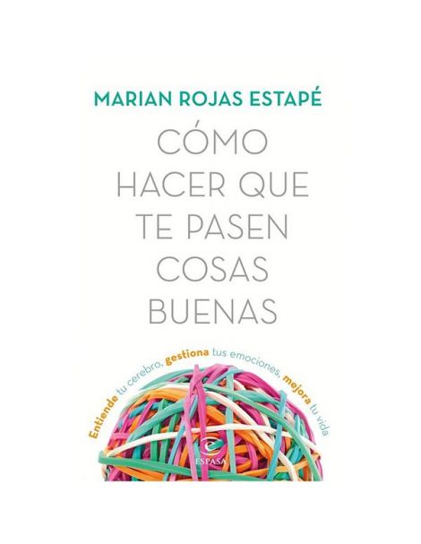 Libro: Cómo hacer que te pasen cosas buenas