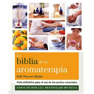 Libro: La Biblia de la Aromaterapia