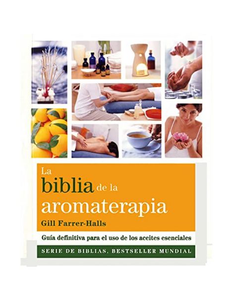 Libro: La Biblia de la Aromaterapia
