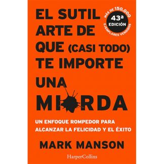 Libro: El sutil arte de que (casi todo) te importe una mierda