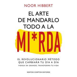 Libro: El Arte de Mandarlo todo a la Mierda