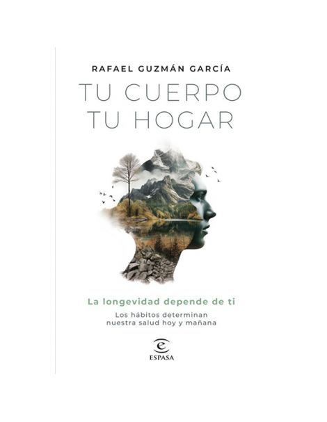 Libro: Tu Cuerpo, Tu Hogar. La Longevidad depende de ti