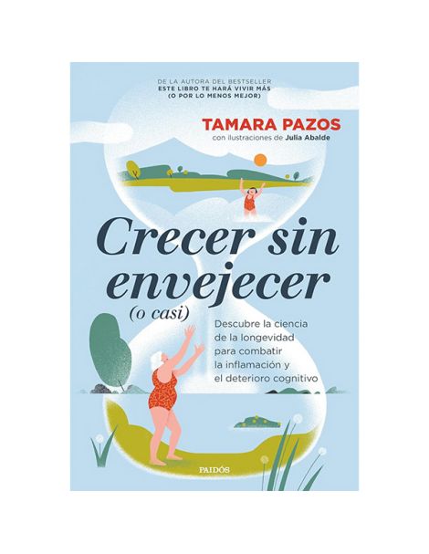 Libro: Crecer sin Envejecer (o casi)