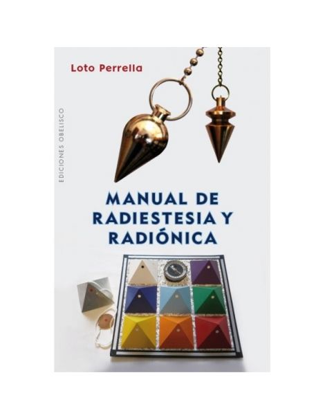 Libro: Manual de Radiestesia y Radiónica