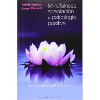 Libro: Mindfulness, Aceptación y Psicología Positiva