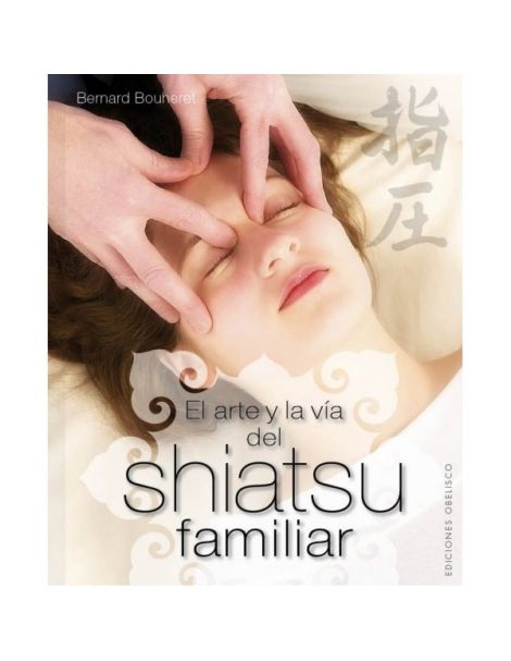 Libro: El Arte y la Vía del Shiatsu Familiar