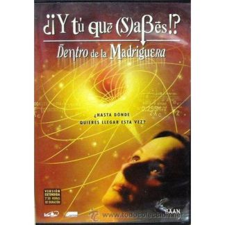 DVD: ¿¡Y tú que sabes!?. Dentro de la Madriguera