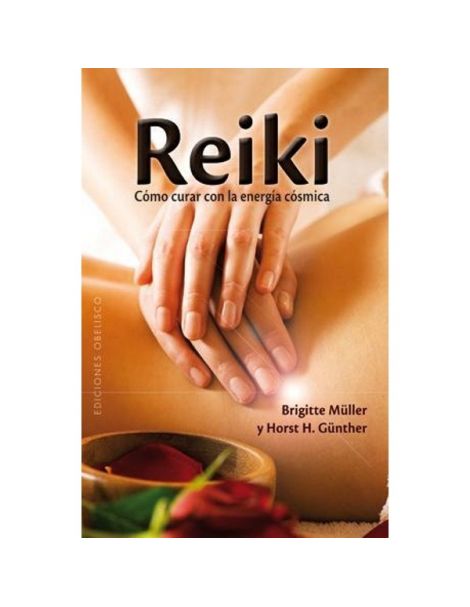 Libro: Reiki. Cómo Curar con la Energía Cósmica