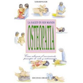 Libro: Osteopatía. La Salud en sus Manos