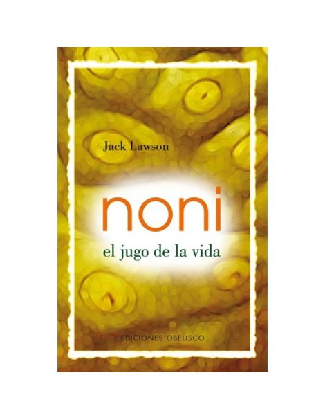 Libro: Noni: El Jugo de la Vida