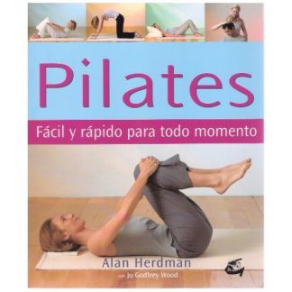 Libro: Pilates Fácil y Rápido para Todo Momento