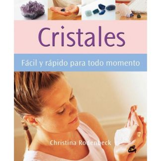 Libro: Cristales Fácil y Rápido para Todo Momento