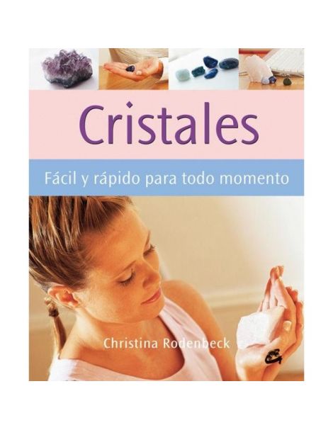 Libro: Cristales Fácil y Rápido para Todo Momento