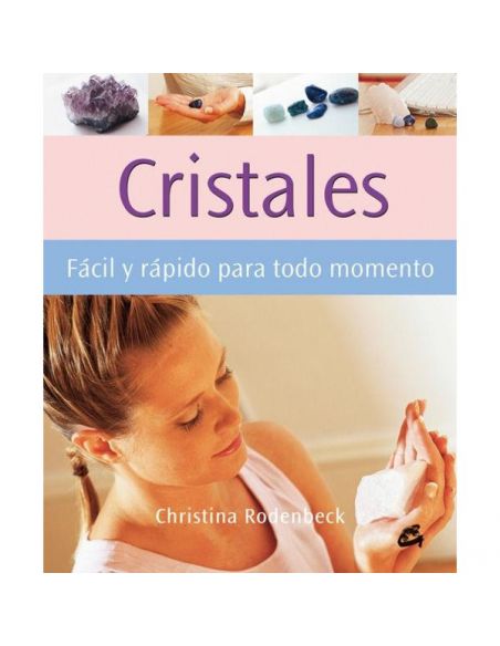 Libro: Cristales Fácil y Rápido para Todo Momento