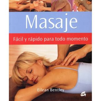 Libro: Masaje Fácil y Rápido para todo Momento