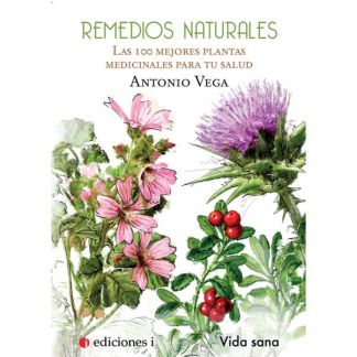 Libro: Remedios Naturales, Las 100 Mejores Plantas para tu Salud