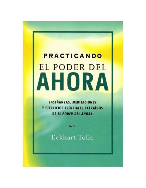 Libro: Practicando el Poder del Ahora