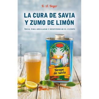 Libro: La Cura de Savia y Zumo de Limón Edición Actualizada 25 Años