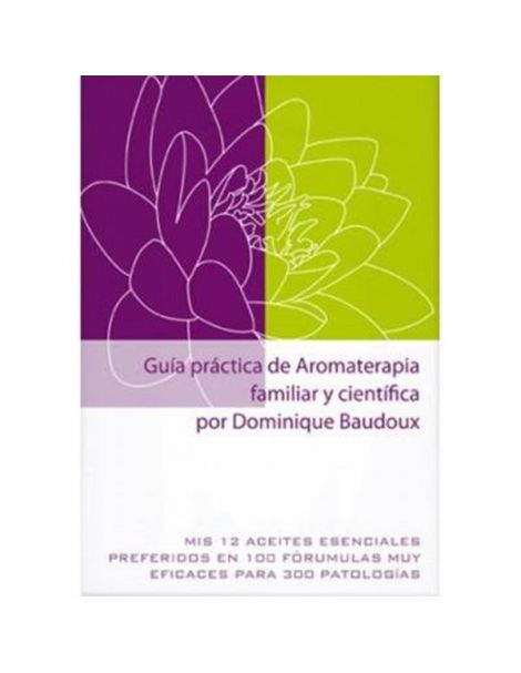Libro: Guía Práctica de Aromaterapia Familiar y Científica