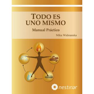 Libro: Todo es Uno Mismo. Manual Práctico