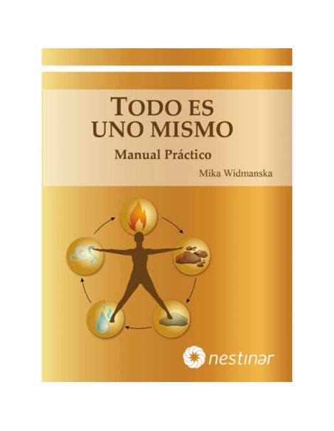 Libro: Todo es Uno Mismo. Manual Práctico